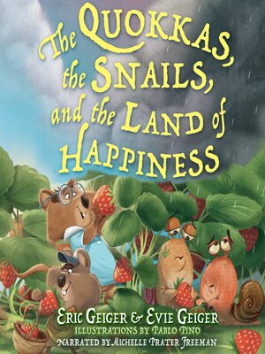 cover image of The Quokkas, the Snails, and the Land of Happiness
